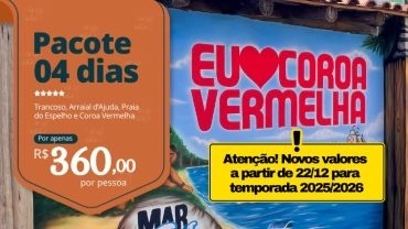 Pacote 04 dias • Trancoso, Arraial d'Ajuda, Praia do Espelho e Coroa Vermelha